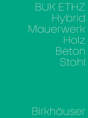 cover image of Hybrid, Mauerwerk, Beton, Holz, Stahl